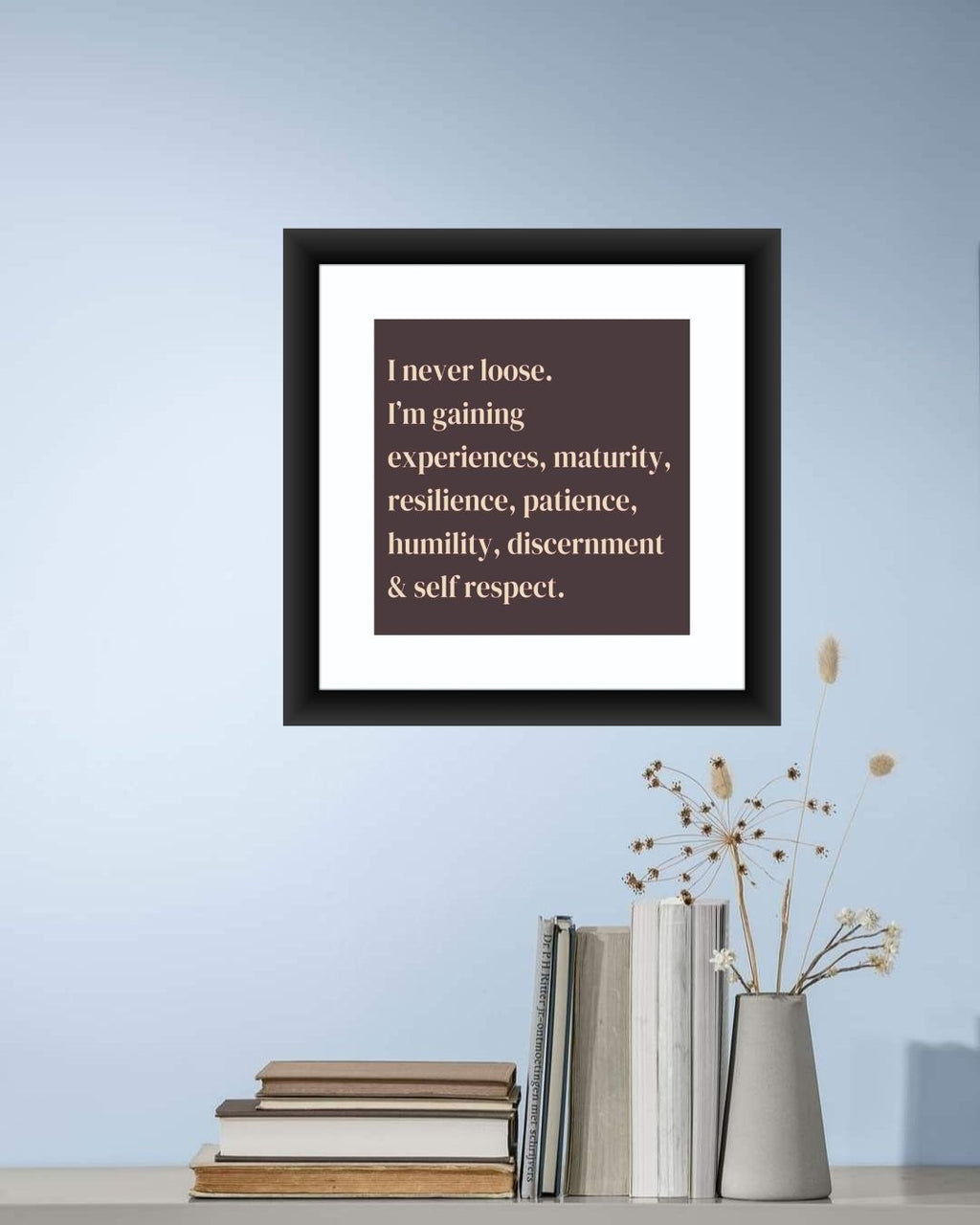 Positive Quote Wall Art Frame MIV Q020