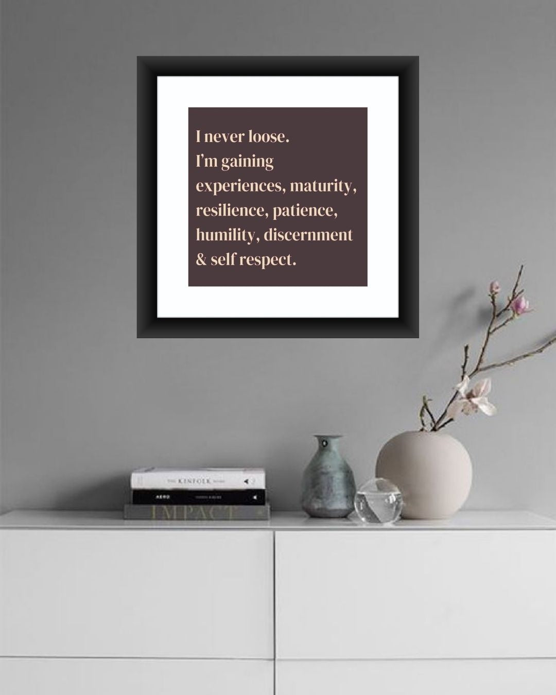 Positive Quote Wall Art Frame MIV Q020