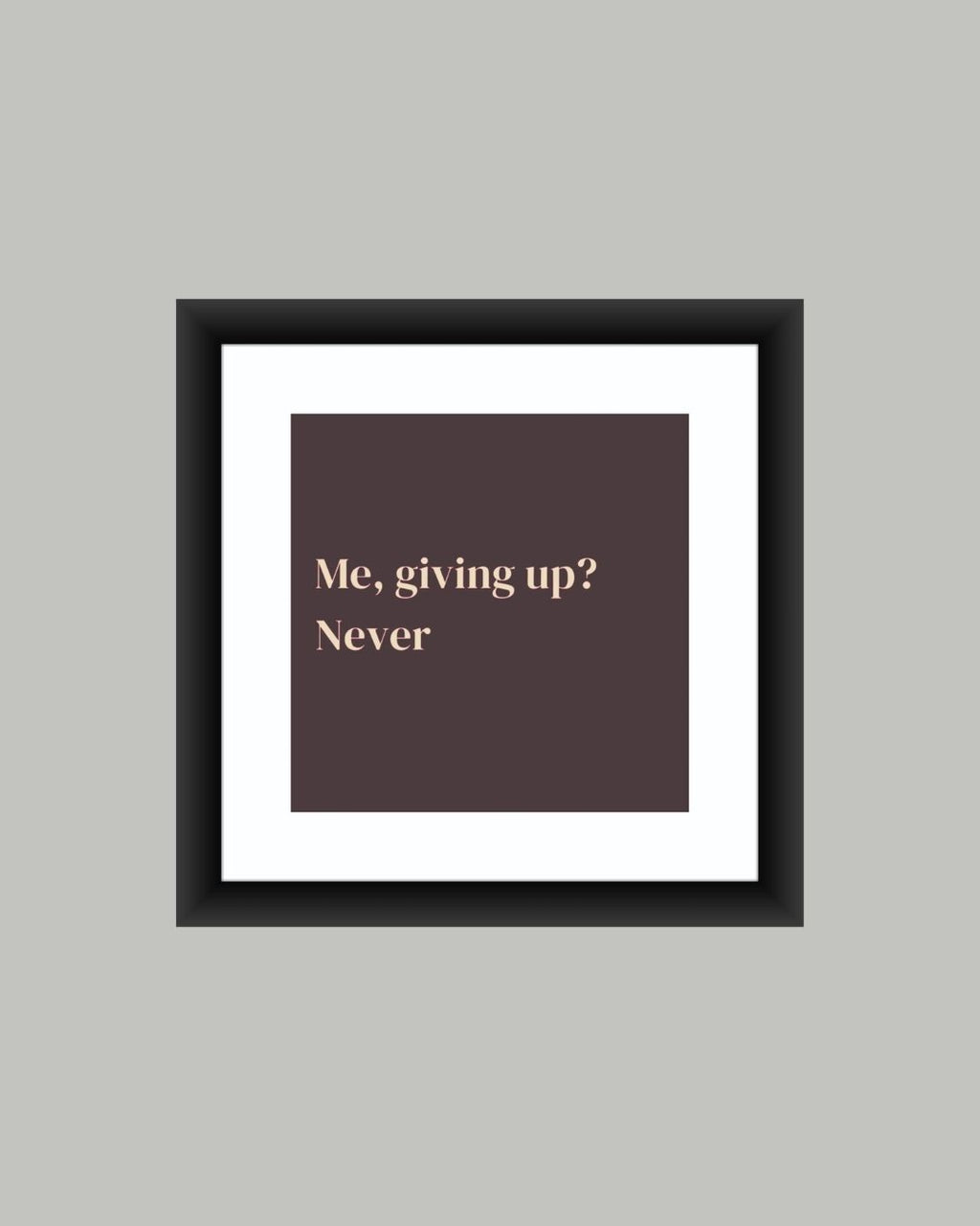 Never Give Up Motivational Wall Art MIV Q023